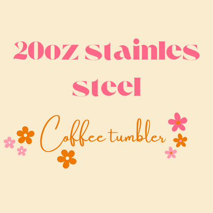 20oz stainless steel tumbler