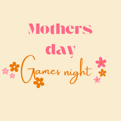 Mother's day Games night